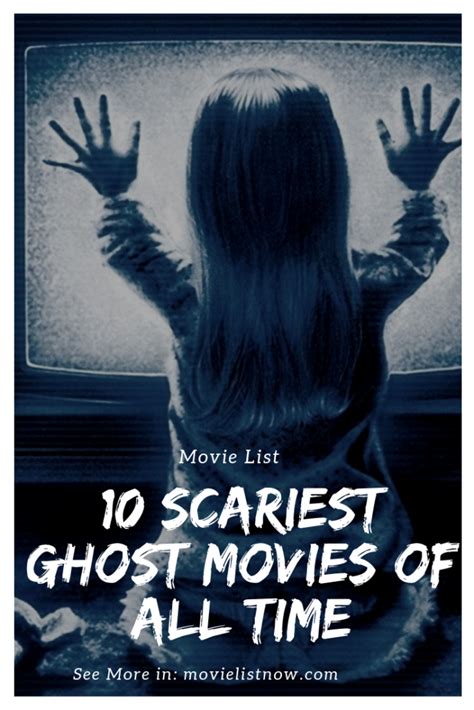 Scariest Ghost Movies Of All Time Movie List Now