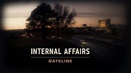 Watch Dateline Episode: Saturday Night Mystery: Internal Affairs - NBC.com