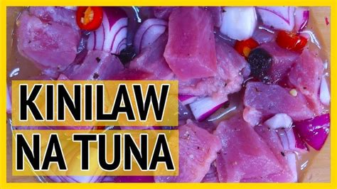 Kinilaw Na Tuna Recipe Raw Tuna Salad Recipe Youtube Tuna Salad Recipe Raw Tuna Tuna Recipes