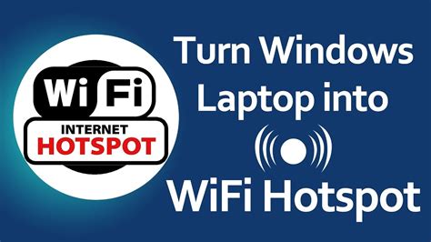 How To Turn Your Windows Laptop Into A Wifi Hotspot Youtube