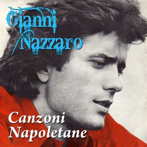 Le più belle canzoni napoletane songs. Gianni Nazzaro - Canzoni Napoletane by Gianni Nazzaro on ...