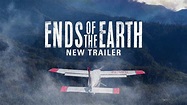 Ends of the Earth - New Trailer - YouTube