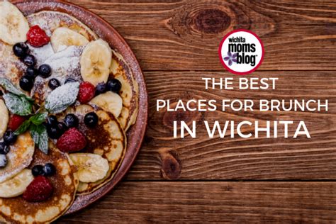 The 16 Best Places For Brunch In Wichita Ks Brunch Brunch Spots
