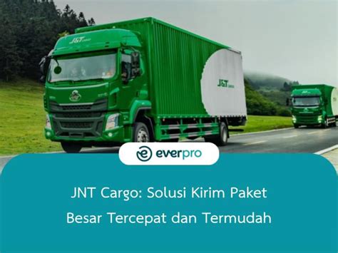 Jnt Cargo Solusi Kirim Paket Besar Tercepat Dan Termudah