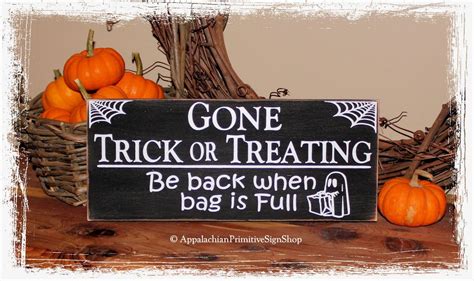 Gone Trick Or Treating Be Back When Bag Is Full With Cute Trick Or