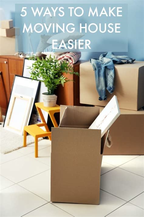 5 Ways To Make Moving House Easier Love Chic Living