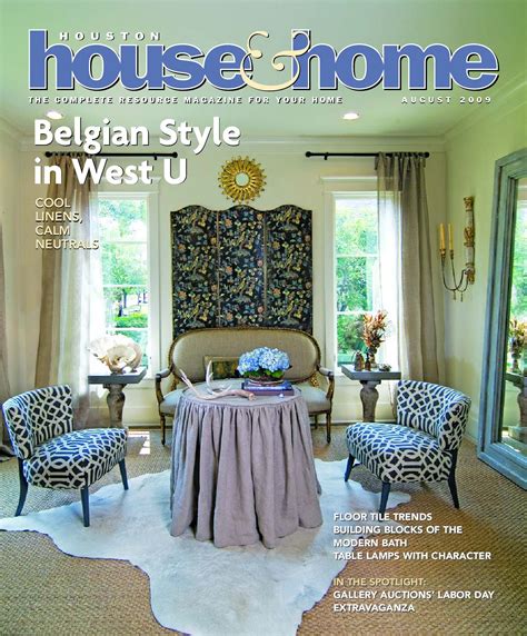 Houston House And Home Magazine August 2009 Issue By Get Lost Houston Issuu