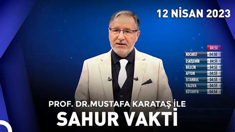 Prof Dr Mustafa Karataş ile Sahur Vakti 12 Nisan 2023 YouTube