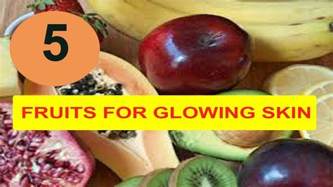Fruits For Glowing Skin Top Fruits For Beautiful And Glowing Skin YouTube