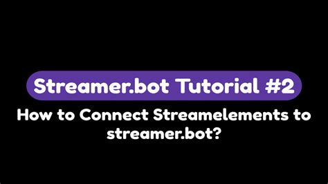 How To Connect Streamelements To Streamer Bot Streamer Bot Tutorial