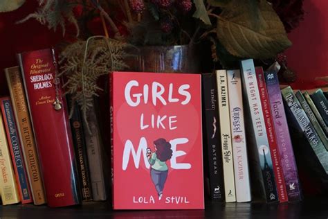 Girls Like Me By Lola Stvil We Are Word Nerds