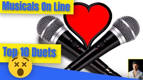Top 10 Musical Theater Duets Top 10 Best Musical Duets Youtube