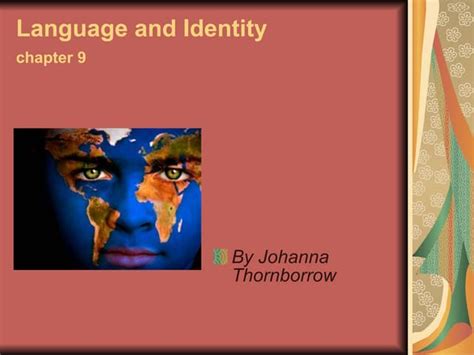 Relationship Between Language Culture And Identity