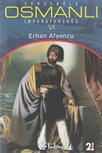 Sorularla Osmanl Mparatorlu U Cilt By Erhan Afyoncu Goodreads