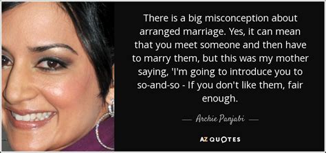Archie Panjabi Quote There Is A Big Misconception About Arranged