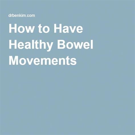 How To Have Healthy Bowel Movements Coloncleansetablets Healthy