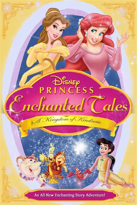 Princess Enchanted Tales A Kingdom Of Kindness 2005 — The Movie