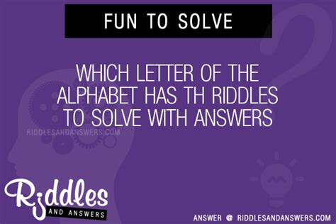 30 Which Letter Of The Alphabet Has Th Riddles With Answers To Solve