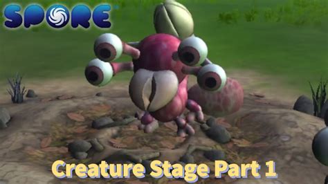 Spore Creature Stage Part 1 2 Youtube