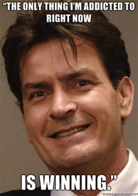 Winning quotes by charlie sheen in his epic winning videosright, well, you borrow my brain for five seconds and just be like, dude can't handle it. MuttStuff: To Tug or Not To Tug: That Is The Question