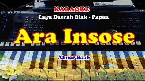 Lagu Daerah Biakpapua Ara Insose Karaoke Youtube