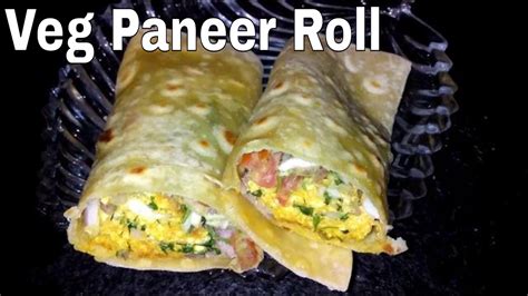 Veg Paneer Roll Paneer Kathi Roll Recipe Roll Recipe Youtube