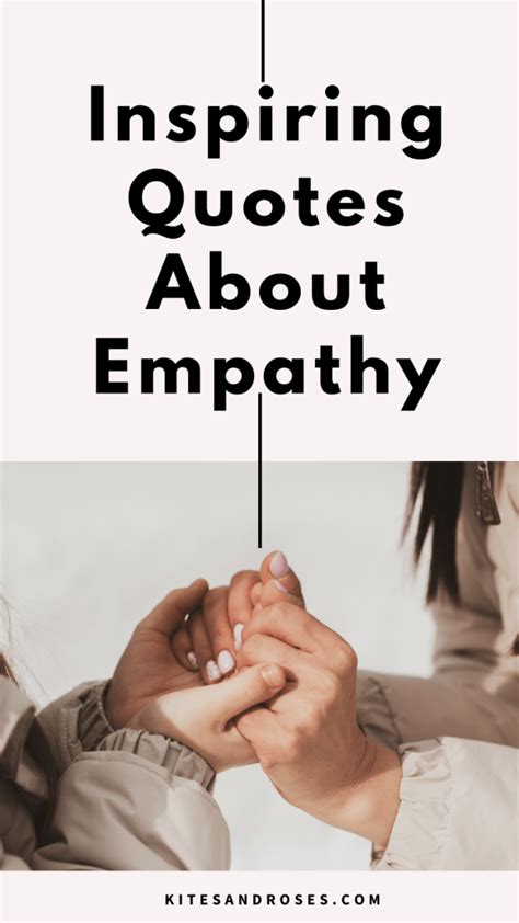 48 Empathy Quotes To Inspire Compassion 2022 Kites And Roses