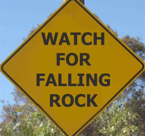 Watch For Falling Rock Heavysighsandsmiles