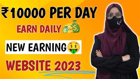 New Earning Website 2023earn Rs ₹10000 Dailyinstant Earning Website