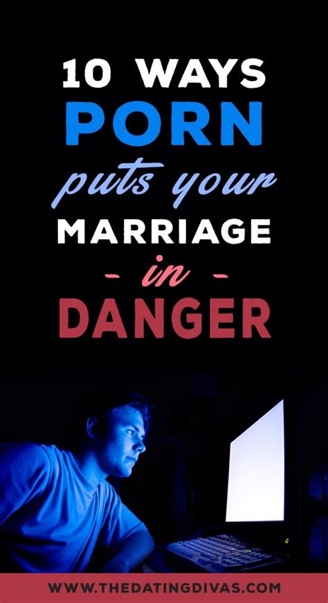 The Effects Of Porn In Marriage The Dating Divas