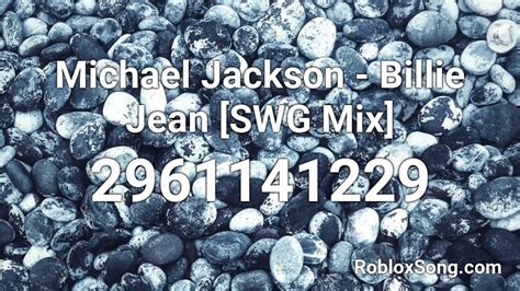 Michael Jackson Billie Jean Swg Mix Roblox Id Roblox Music Codes