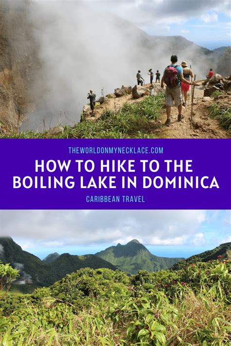 hiking to the boiling lake in dominica the world on my necklace caribbean travel adventure
