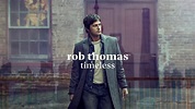 Rob Thomas - Timeless [Official Audio] - YouTube