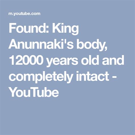 Found King Anunnakis Body 12000 Years Old And Completely Intact