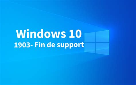 Windows 10 Fin Du Support De La Version 1903 Afkgeek