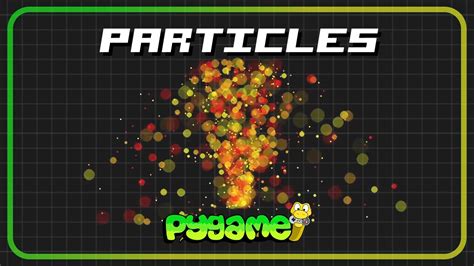 How To Create Particle Effects In Python Pygame Tutorial Youtube