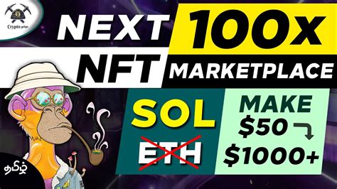 Next 100x Nft Marketplace Make 50 To 1000 By Making Nft And Sell It