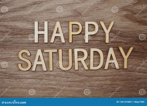 Happy Saturday Text Message On Wooden Background Stock Image Image Of
