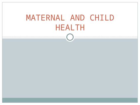 Ppt Maternal And Child Healthppt For Archives Dokumentips