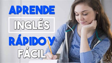 Como Aprender Inglés Rápido Y Fácil Youtube