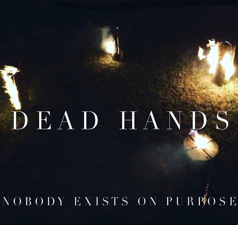 Nobody Exists On Purpose Ep Dead Hands