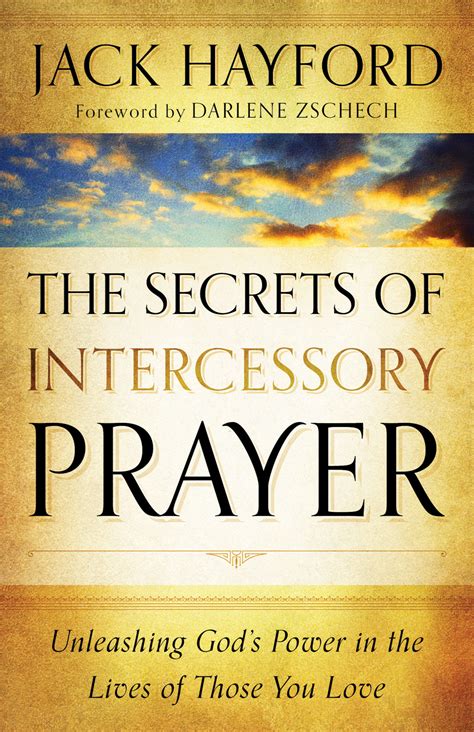 The Secrets Of Intercessory Prayer Baker Publishing Group