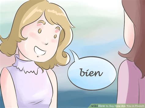 4 Ways To Say How Are You In French Wikihow