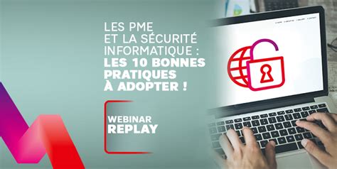 Replay Webinar Les Pme Et La Sécurité Informatique Les 10 Bonnes
