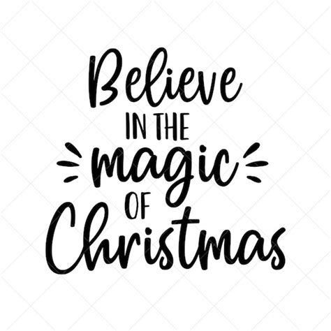 Believe In The Magic Of Christmas Svg Christmas Svg Holiday Etsy