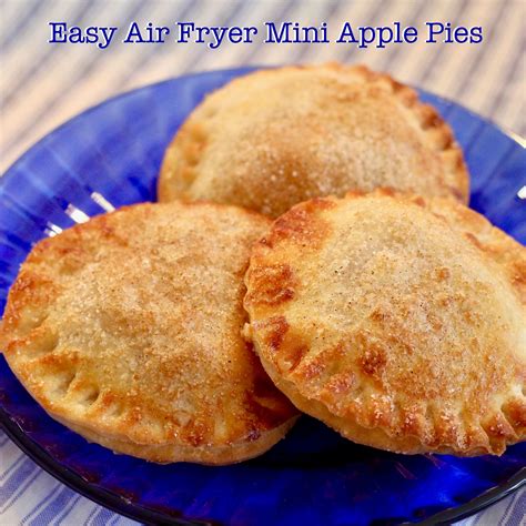 Easy Air Fryer Apple Pies Recipe Air Fryer Recipes Easy Air Fryer