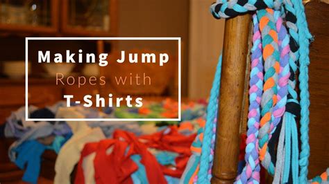 Diy Making Jump Ropes Out Of T Shirts Youtube