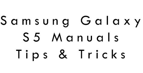Samsung Instruction Manuals Samsung Galaxy S5 Blog