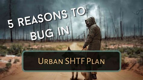 Urban Shtf Plan 5 Reasons To Hunker Down