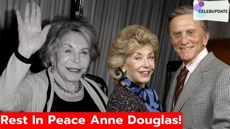Kirk Douglas Wife Anne Douglas Passed Away At 102 Youtube